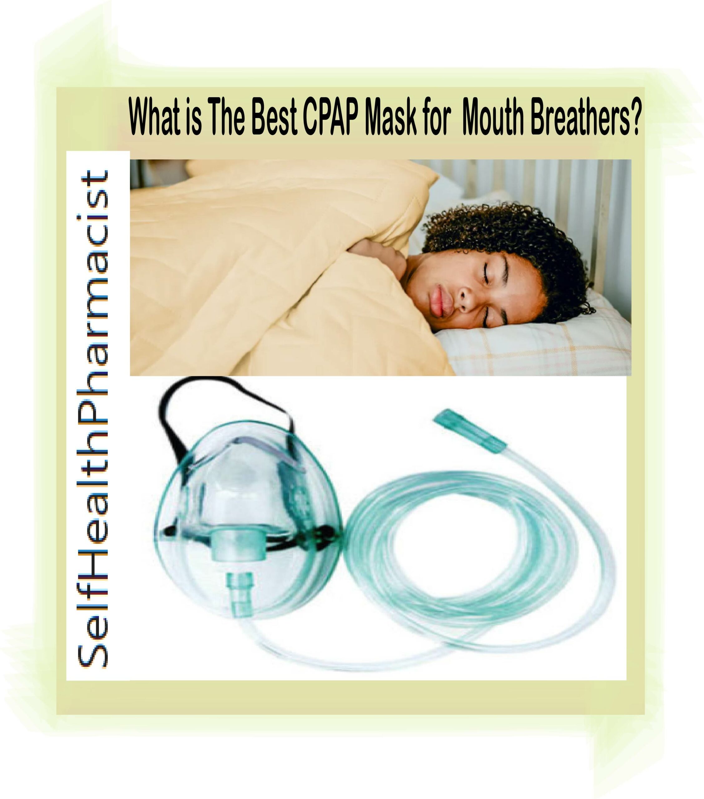 What Kind of CPAP Mask is Best for Mouth Breathers?
