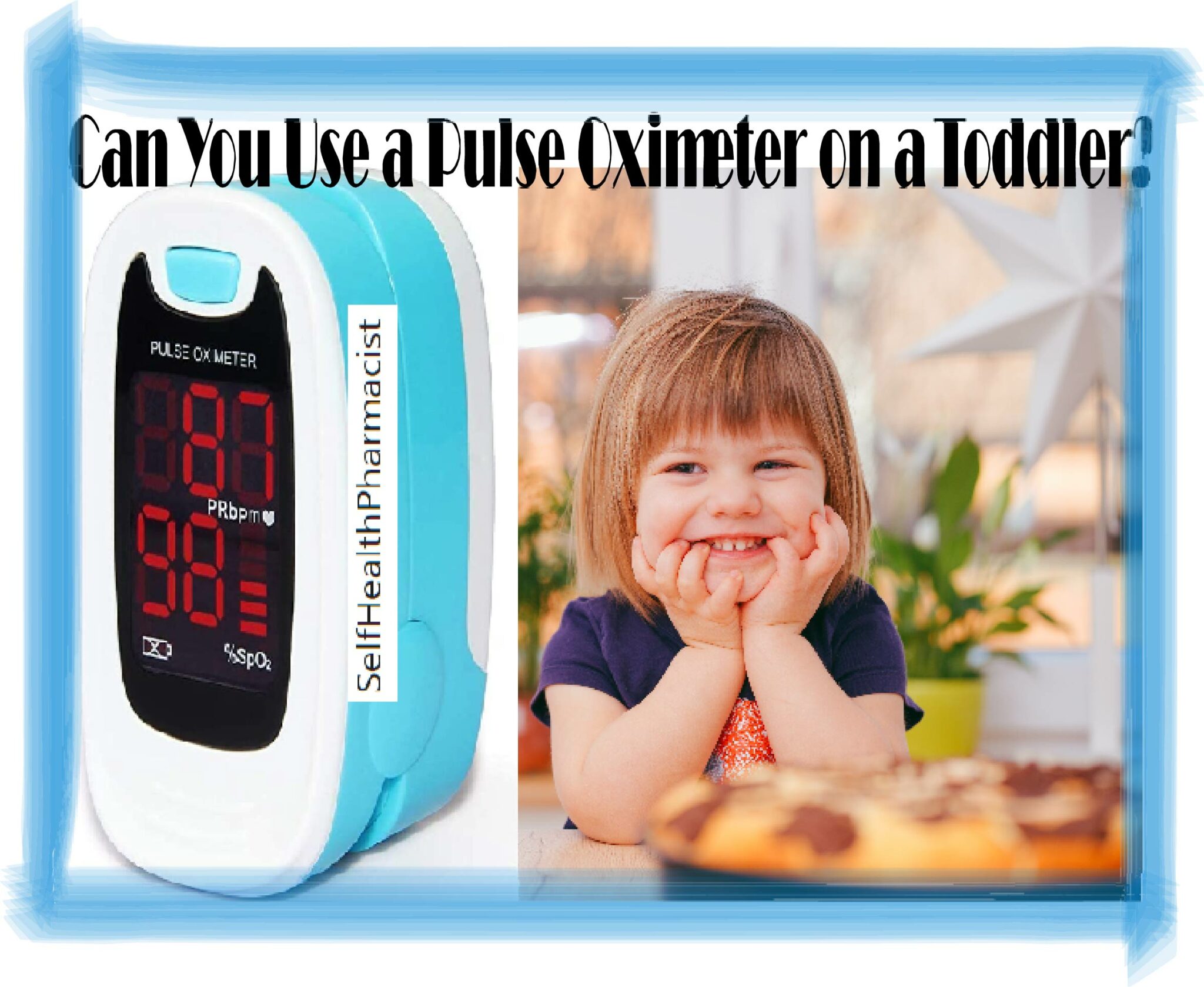 Can You Use a Pulse Oximeter on a Toddler? Health