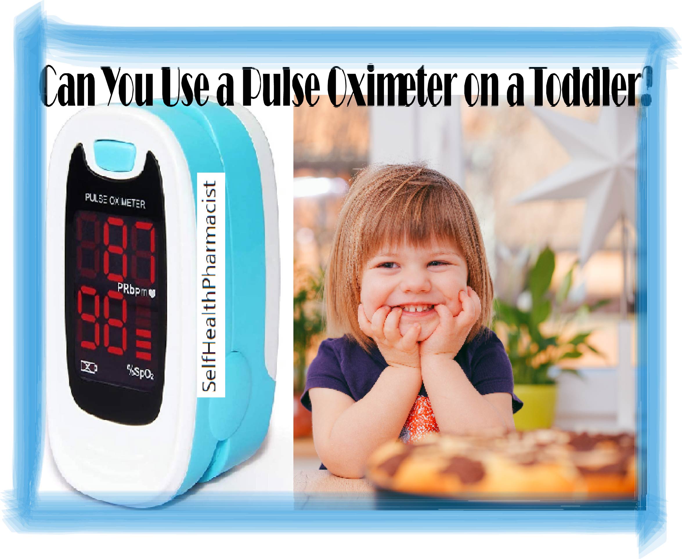Can You Use a Pulse Oximeter on a Toddler?