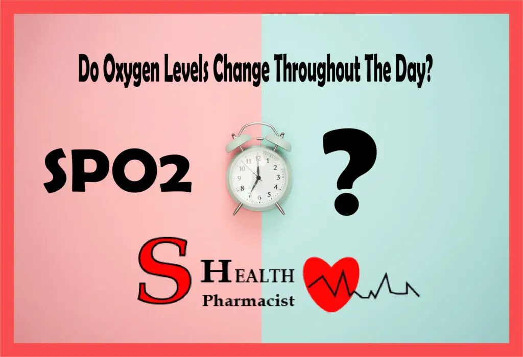 Do Oxygen Levels Change Throughout The Day?