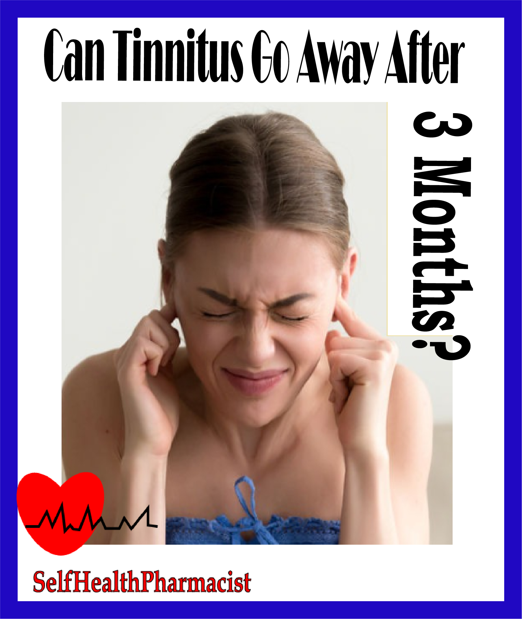 Can Tinnitus Go Away After 3 Months?
