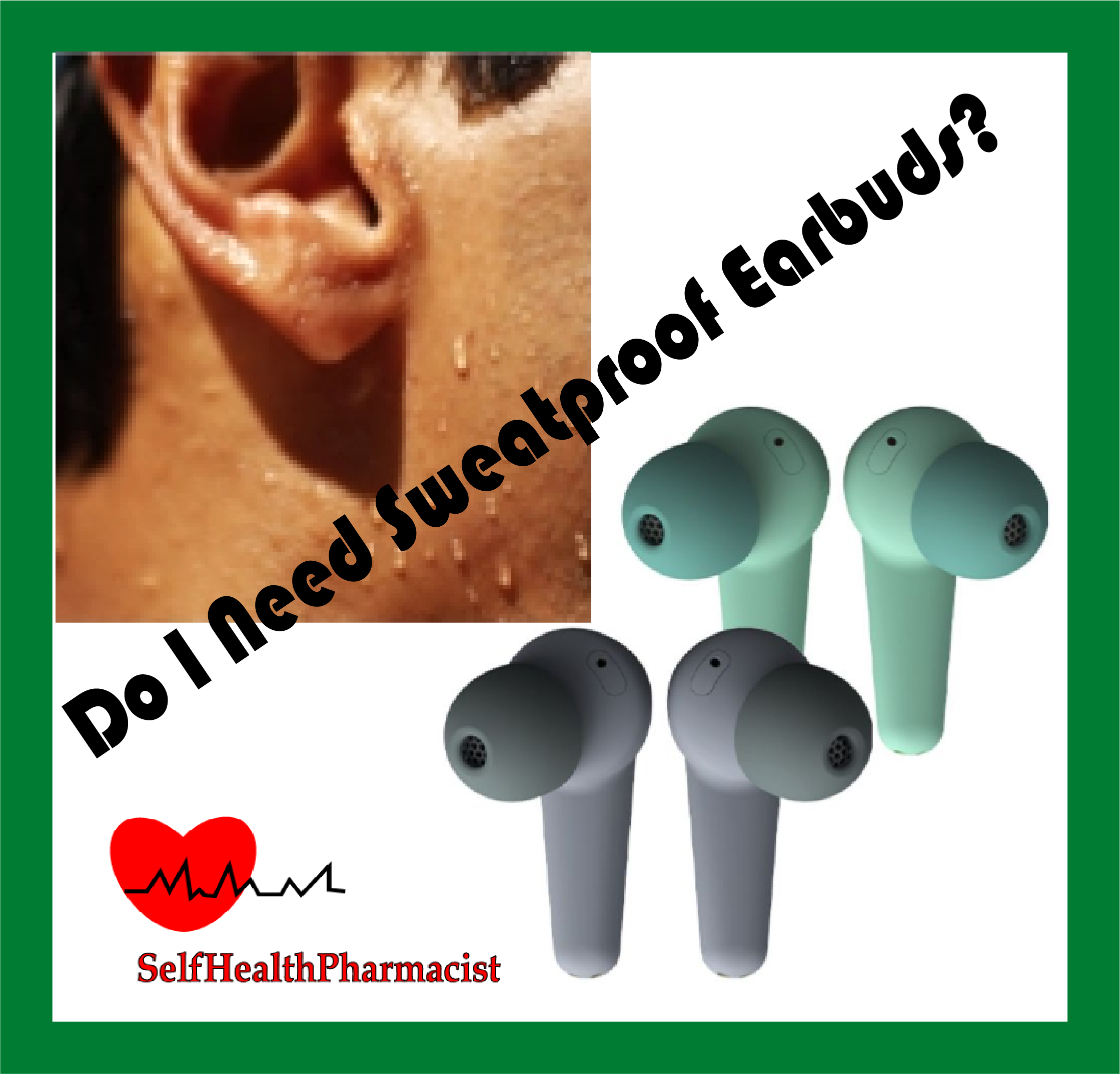 Do I Need Sweatproof Earbuds?