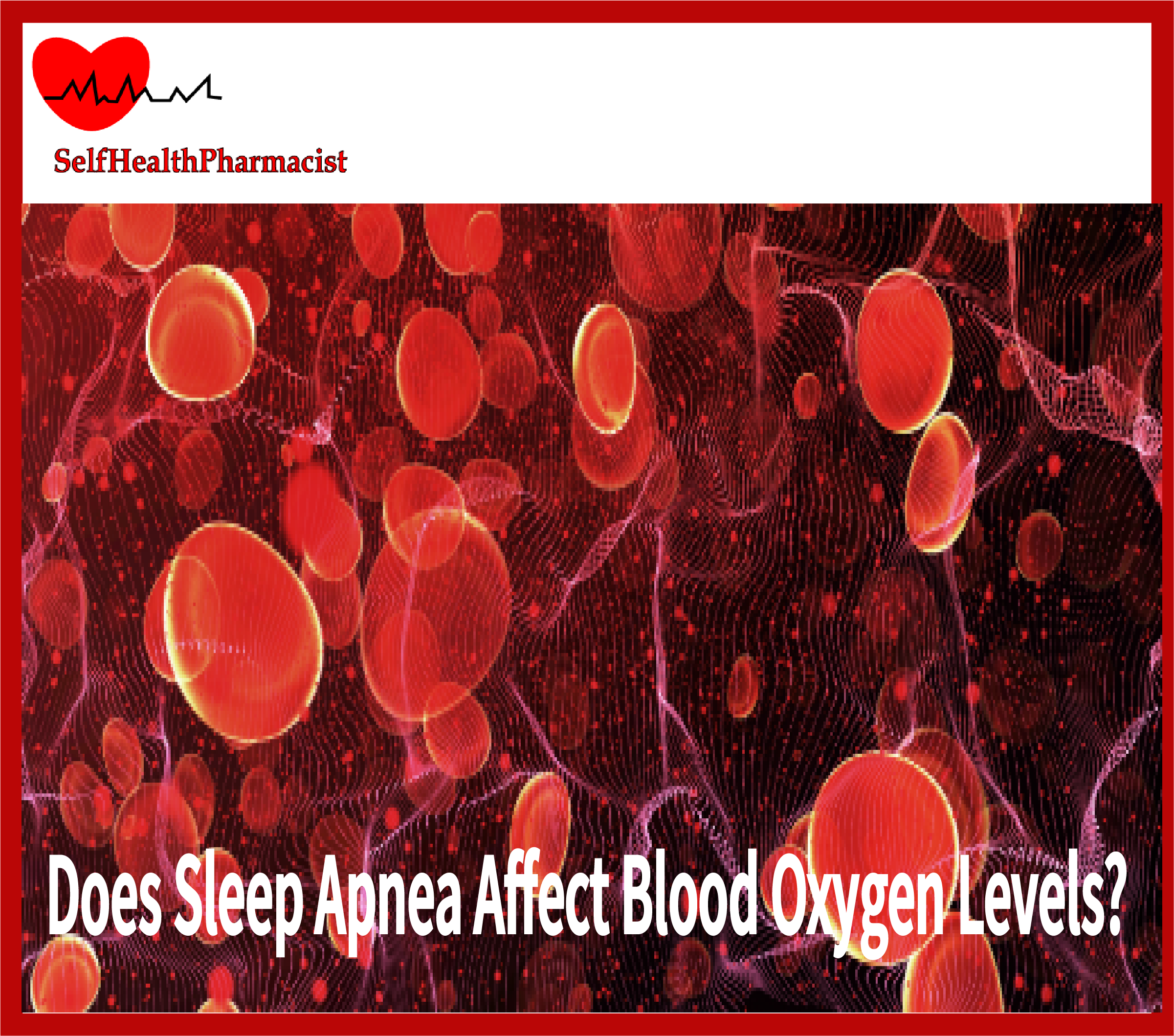 Does Sleep Apnea Affect Blood Oxygen Levels?