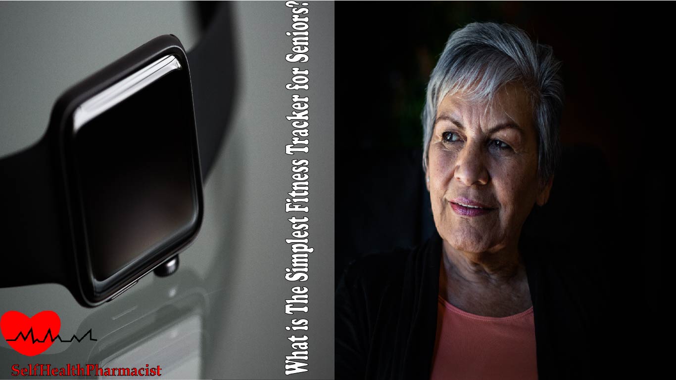 What is The Simplest Fitness Tracker for Seniors?