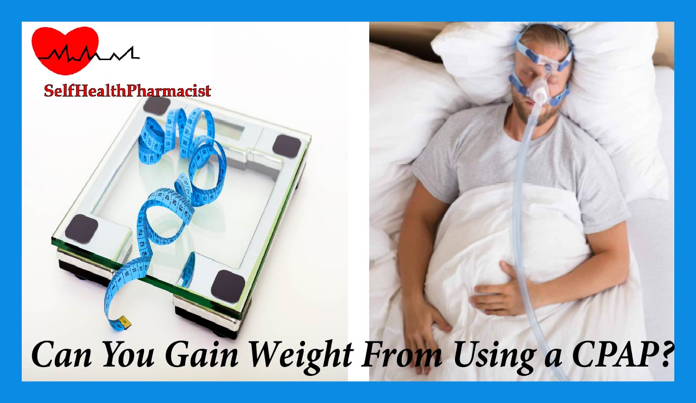 Can You Gain Weight From Using a CPAP?